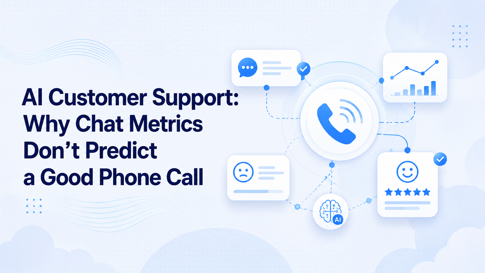 AI Customer Support: Why Chat Metrics Don't Predict a Good Phone Call